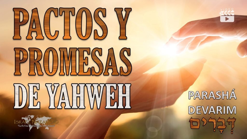 Parashá Devarim - Pactos Y Promesas De Yahweh - Israel Nazareno